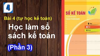 Học làm Kế toán Thuế - Kế toán tổng hợp : học làm sổ kế toán (Bài 4 - Xác định Kết quả kinh doanh)