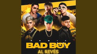 BAD BOY RMX   GINO MELLA, SAYIAN JIMMY, LIT KILLAH, JUHN, JAIRO VERA, DANI FLOW, MONTANA Al Revés