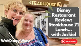 Disney Restaurant Review: Steakhouse 71 Lunch with Jackie! | Walt Disney World | Deni Sunderly