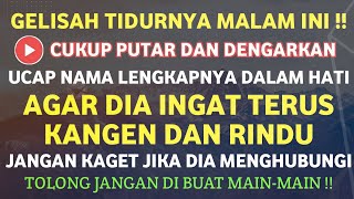 BUAT DIA TERUS MEMIKIRKANMU ! UCAPKAN NAMANYA DALAM HATI DIA AKAN DATANG TANPA DIMINTA RUQYAH JODOH