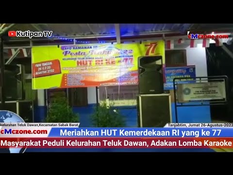 Meriahkan HUT RI ke 77 Masyarakat Peduli Kelurahan Teluk Dawan, Adakan Lomba Karaoke