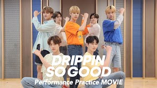 DRIPPIN(드리핀) - 'SO GOOD' Performance Practice MOVIE