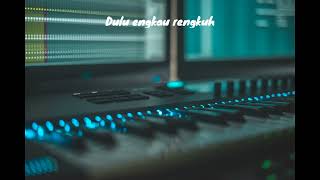 DANAR WIDIANTO - DULU || LIRIK