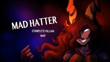 MAD HATTER // Complete Anything Villain MAP