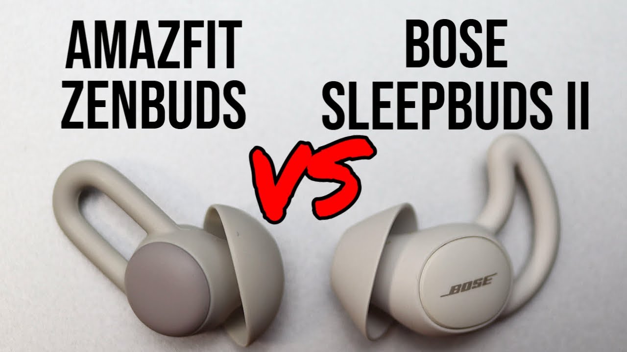 Amazfit Zenbuds VS Bose Sleepbuds 2 - Sleep Earbud Comparison