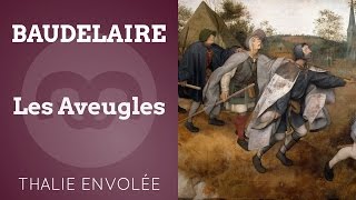 Les Aveugles The Blind - Charles Baudelaire - Thalie Envolée Hd