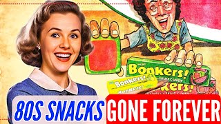 20 FORGOTTEN Famous Snacks We MISS From The 80s