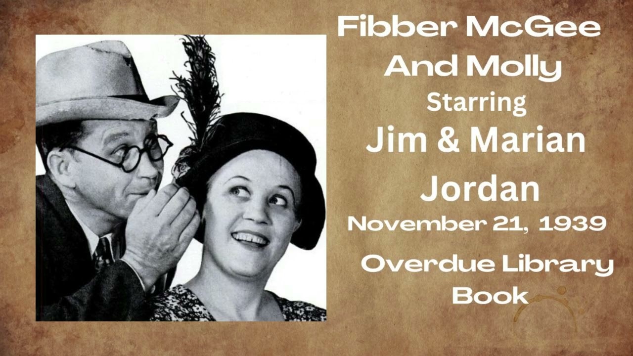 Fibber McGee And Molly - Overdue Library Book - November 21, 1939 - Old-Time Radio Comedy
