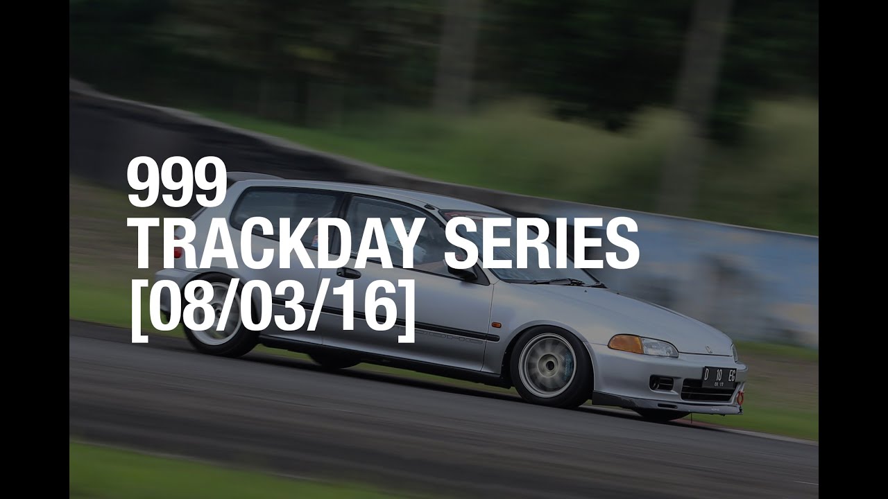 999 Trackday Series [08/03/16]