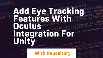 add eye tracking features with oculus integration for unity