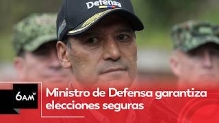 Ministro de Defensa: "Hay capacidad estatal plena para proteger la jornada electoral" | 6AM W