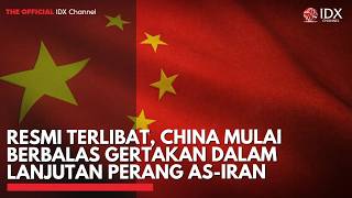 Resmi Terlibat China Mulai Berbalas Gertakan Dalam Lanjutan Perang Asiran  The Editorial