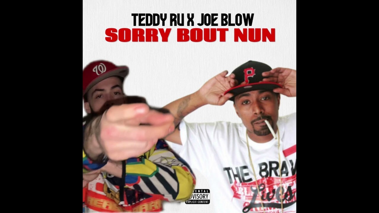 Teddy ru x Joe blow (sorry bout nun) 