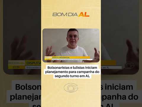 Bolsonaristas e lulistas iniciam planejamento para campanha do segundo turno em AL