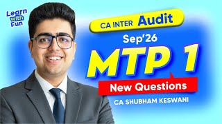 MTP 1 Sep '26 New Questions CA Inter Audit | CA Shubham Keswani (AIR 8)