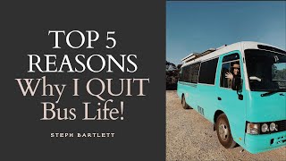 5 Reasons why I QUIT bus life!