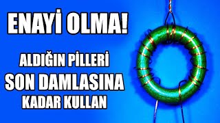 ENAYİ OLMA! PARA VERİP ALDIĞIN PİLİ BU YÖNTEMLE SON DAMLASINA KADAR KULLAN