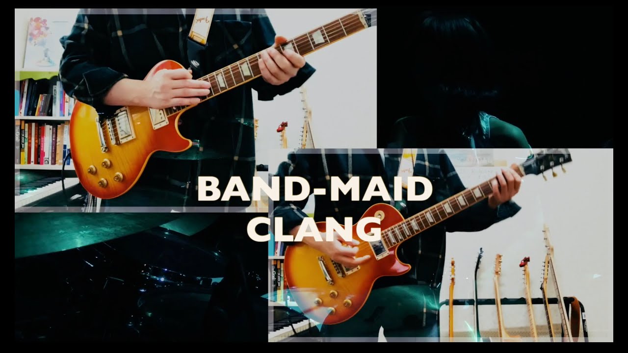 BAND-MAID 「CLANG」 Guitar Cover BAND-MAID 「CLANG」 Guitar Cover