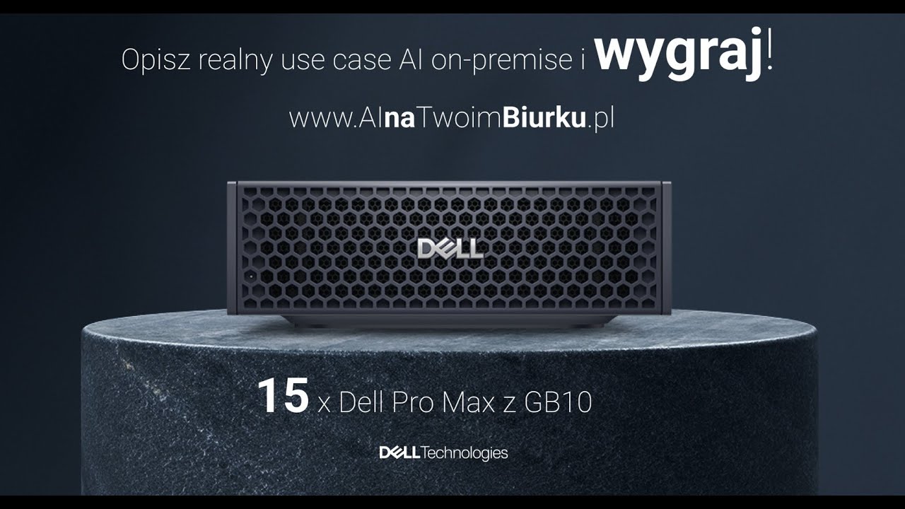 AI na Twoim biurku - wygraj Dell Pro Max z GB10 (Sebastian Kondracki)