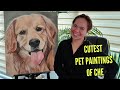 MY CUTEST PET PAINTINGS!!!