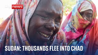 Sudan conflict: Thousands flee into Chad amid surge in ethnic killings in Darfur
