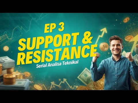 Ep 3: Menguasai Support & Resistance (Serial Analisa Teknikal)