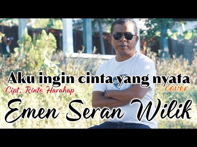 AKU INGIN CINTA YANG NYATA  - EMEN SERAN WILIK (cover) class=