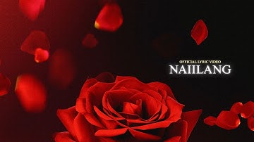 Le John - Naiilang (Official Lyric Video)