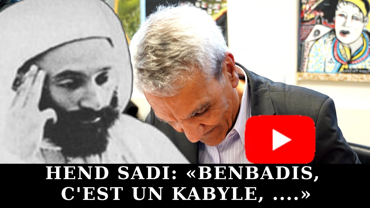 HEND SADI: «Abdelhamid Ben Badis, c’est un Kabyle et c’est le champion des oulémas,...!»TADDART.TV