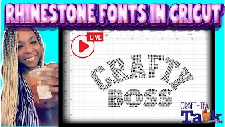 CraftTea Talk | How to Use Rhinestone Fonts in Cricut Design Space