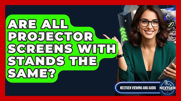 Are All Projector Screens With Stands The Same? - NextGen Viewing and Audio