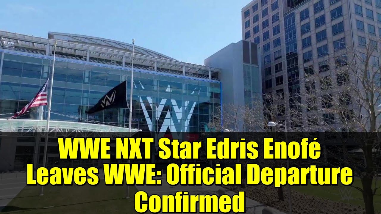 WWE NXT Star Edris Enofé Leaves WWE: Official Departure Confirmed
