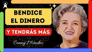 Conny Méndez 🟢​ Cómo BENDECIR EL DINERO para Atraer Más | ABUNDANCIA TV
