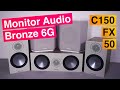 Massive Home Cinema Speaker Upgrade - Monitor Audio Bronze 6G (Bronze 50, Bronze C150, Bronze FX)