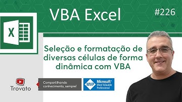 226 - Excel VBA - Seleção e formatação de quantidade dinâmica de itens