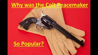 Why was the Colt Peacemaker so popular?