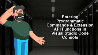Entering Programmatic Commands Extension Api Functions In Visual Studio Code Console