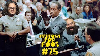 The Life of OJ Simpson and "People v. Simpson" - History for Foos Podcast - EP 75