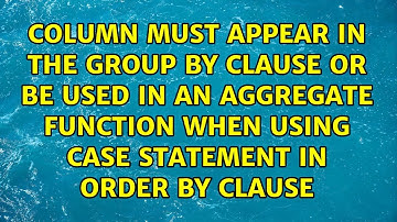 Column must appear in the GROUP BY clause