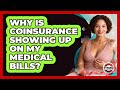Why Is Coinsurance Showing Up On My Medical Bills? - Strong Survivors Network