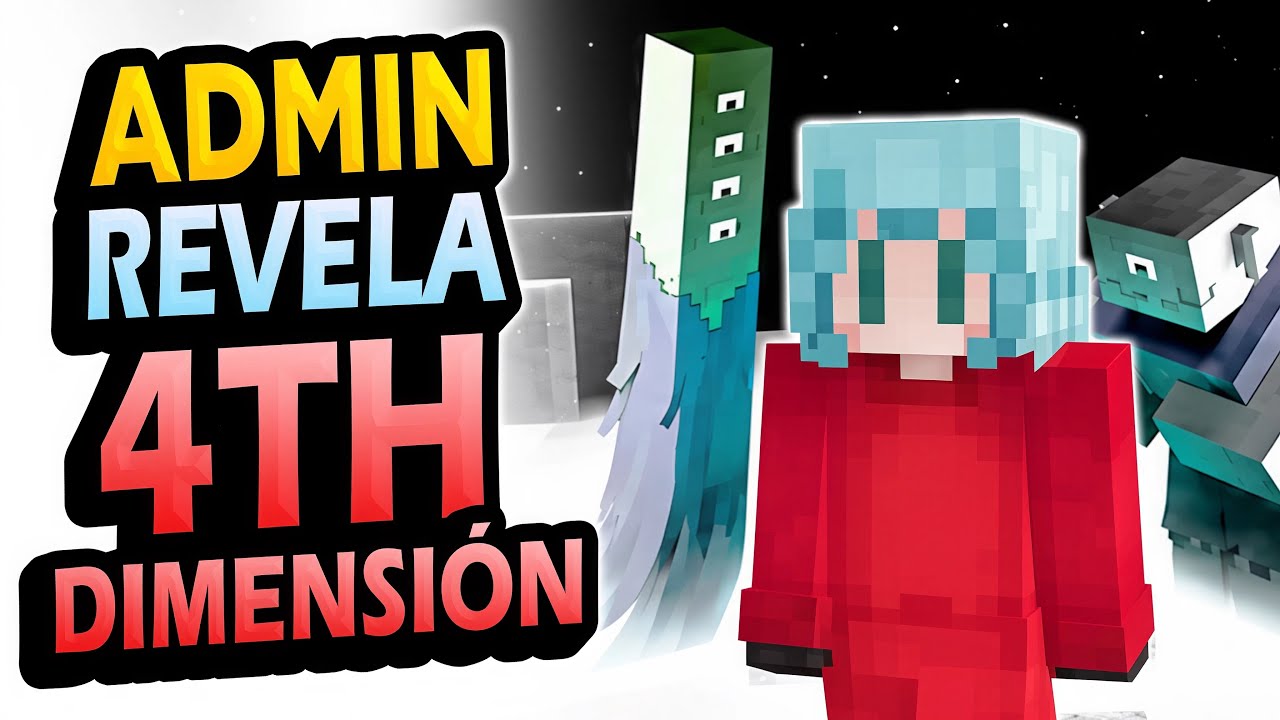 ADMIN enseña la 4ª DIMENSIÓN!!!