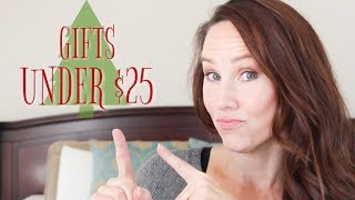 THE BEST GIFTS UNDER $25 | GIFTS IDEAS FOR WOMEN