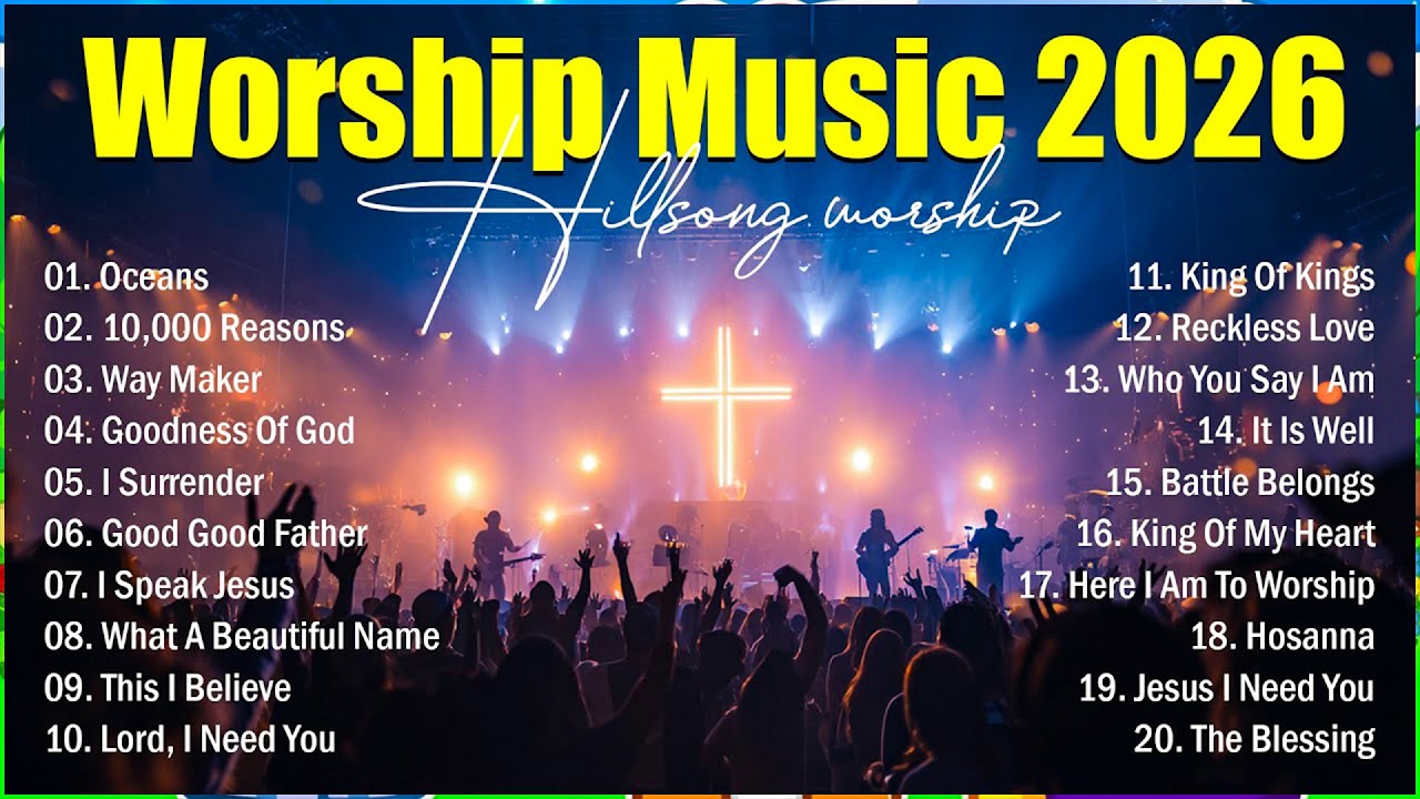 Top Praise & Worship Songs 2026 Playlist | Worship Music 2026 – Nonstop Christian Songs (Oceans)