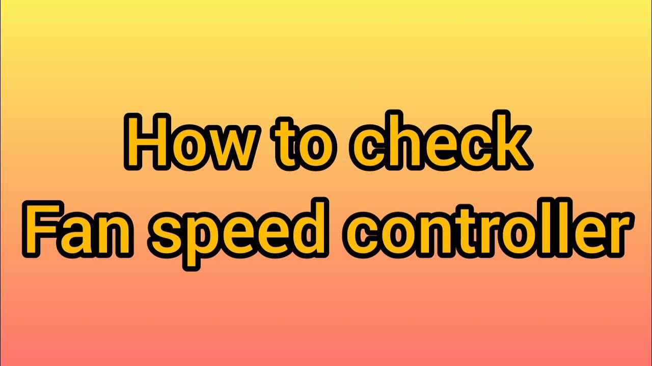 How to check fan speed controller at home in 1 min YouTube