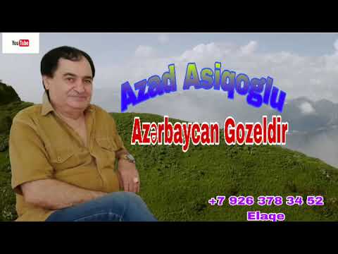 Azad Asiqoglu Abbasov - Azərbaycan gozeldir 2023 Asiq mahnisi