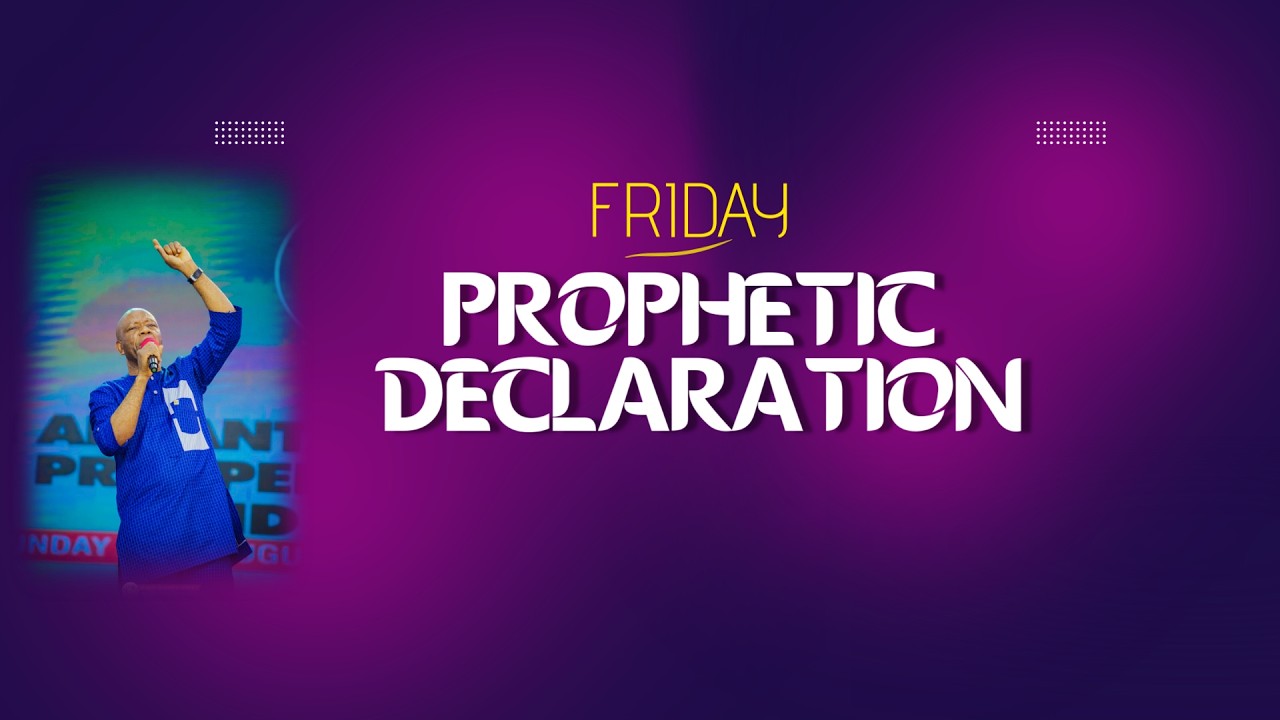 FRIDAY PROPHETIC DECLARATION, 6TH MARCH. 2026