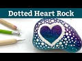 Dotted Heart Rock Painting Tutorial using Acrylic Paint and Dotting Tools