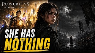 She Has No Power… But Survived a Deadly World | Powerless Story