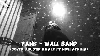 Yank - Wali band (Cover akustik Xmalz)