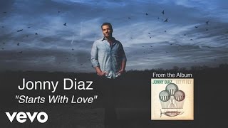Jonny Diaz - Starts With Love (Lyric Video) chords